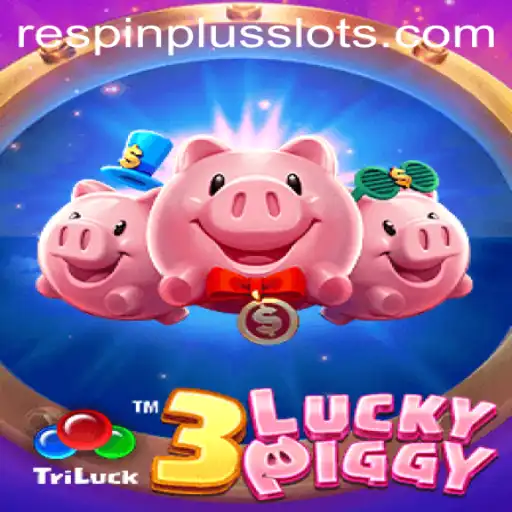 Discover the Thrill of 3LUCKYPIGGY with RESPIN PLUS