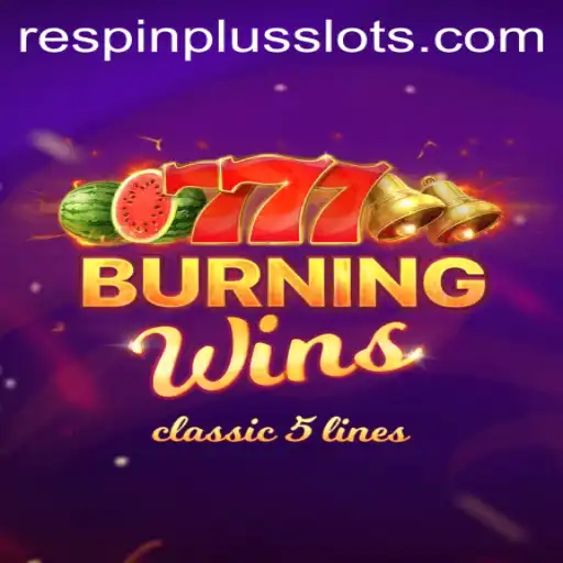 BurningWins and RESPIN PLUS: A Captivating Experience in Slot Gaming