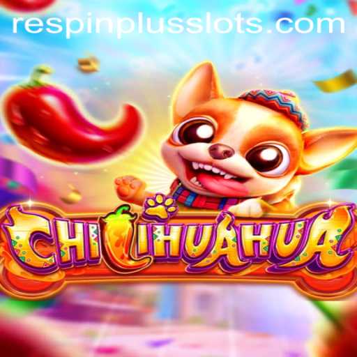 Exploring the Thrills of CHILIHUAHUA with RESPIN PLUS: A New Era of Gaming