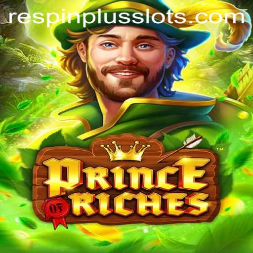 Experience the Thrill with PrinceOfRiches and the Innovative RESPIN PLUS Feature
