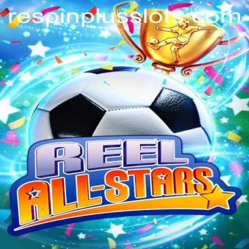 Exploring the Exciting World of ReelAllStars with RESPIN PLUS