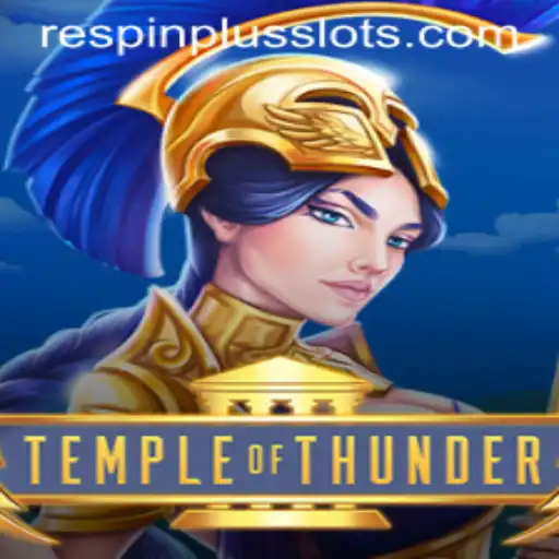 Mastering TempleofThunder: Unveiling the Thrills of RESPIN PLUS